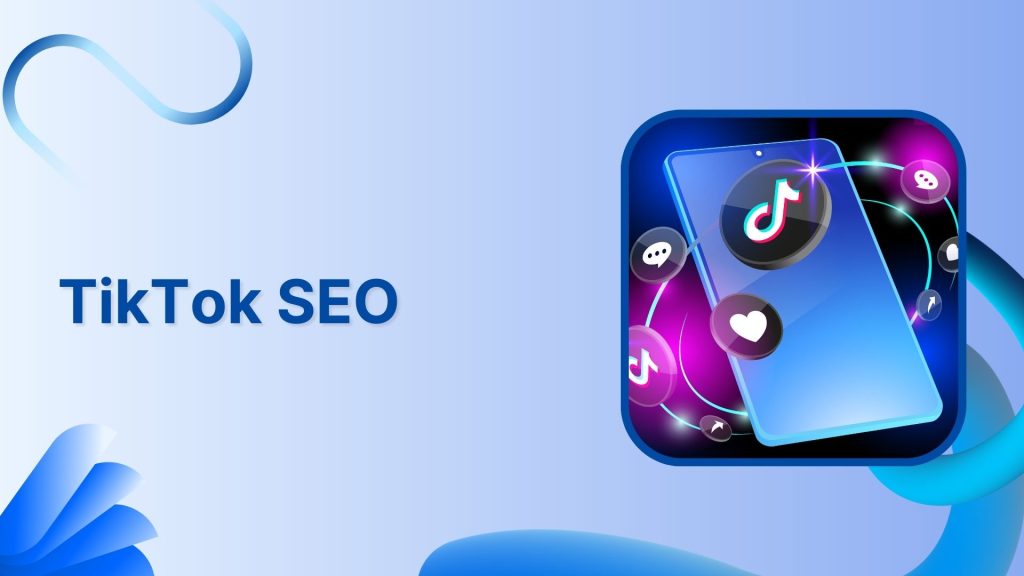 Understanding TikTok SEO